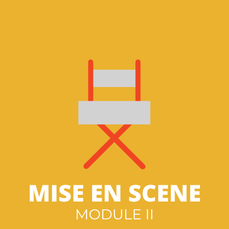 THEME MISE EN SCENE – MODULE II – Assistant réalisateur