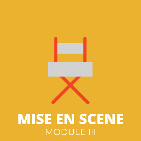 THEME MISE EN SCENE – MODULE III – Direction des comédiens